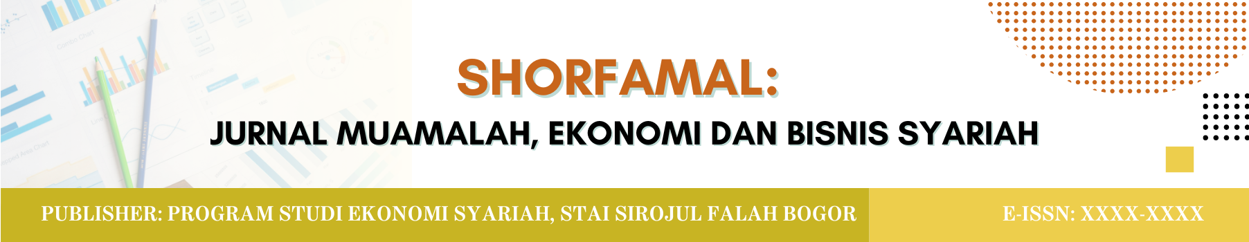 SHORFAMAL: Jurnal Muamalah, Ekonomi dan Bisnis Syariah